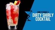 Dirty Shirley Cocktail