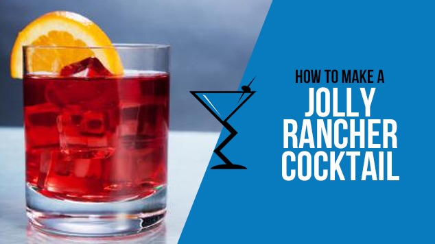 Jolly Rancher Cocktail
