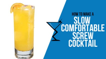 Slow Comfortable Screw Cocktail