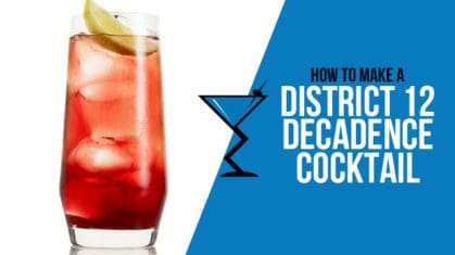 District 12 - Decadence Cocktail