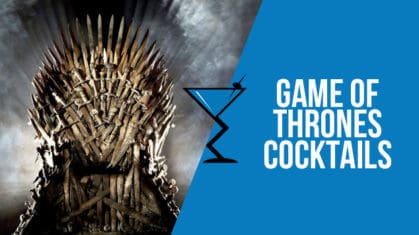Game of Thrones Cocktails & Drinks